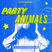 Party Animals: Fun Hype Energy Promos And Trailers cover image