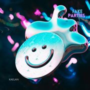 Fake Parties cover image
