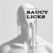Saucy Licks cover image