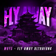 Fly Away Ultrafunk cover image