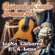 Io Na Chitarra E 'A Luna cover image