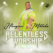 Relentless Worship