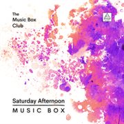 Saturday Afternoon Music Box cover image