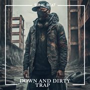 Down And Dirty Trap cover image