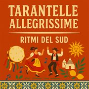 Tarantelle Allegrissime - Ritmi Del Sud cover image