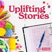 Uplifting Stories cover image