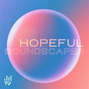 Hopeful Soundscapes cover image
