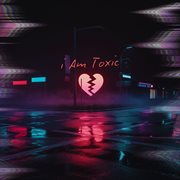 I Am Toxic cover image