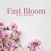 Fast Bloom cover image