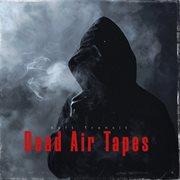 Dead Air Tapes cover image