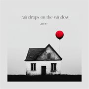 Raindrops On The Window cover image