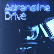 Adrenaline Drive cover image