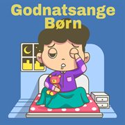 Godnatsange Børn Godnatsange Børn