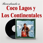 Recordando A Coco Lagos Y Los Continentales cover image