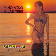 Y No Vino A Las Tres cover image