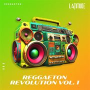 Reggaeton Revolution, Vol. 1 cover image