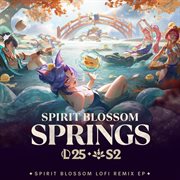 Spirit Blossom Springs Lofi Remix Ep cover image