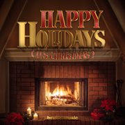 Happy Holidays (It's Christmas!) cover image