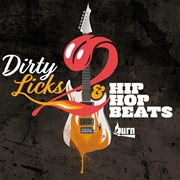 Dirty Licks & Hip Hop Beats 2 cover image