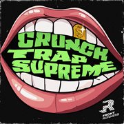 Crunch Trap Supreme cover image