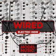 Wired - Electric Indie cover image