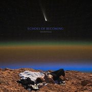 Echoes Of Becoming cover image