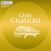 Chill Chateau, Vol. 4 cover image