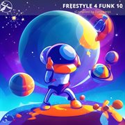 Freestyle 4 Funk 10 cover image