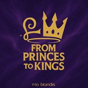 From Princes To Kings cover image