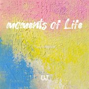 Moments Of Life cover image