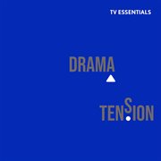 Tv Essentials - Drama Tension cover image