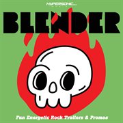 Blender: Fun Energetic Rock Trailers & Promos cover image