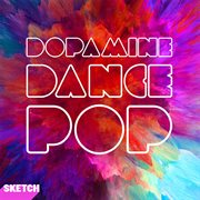 Dopamine Dance Pop cover image