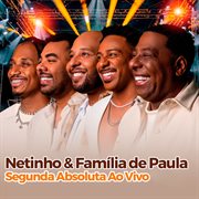 Netinho & Família De Paula - Na Segunda Absoluta cover image