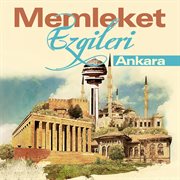 Memleket Ezgileri - Ankara cover image