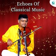 Echoes Of Classical Music