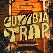 Cumbia Trap cover image