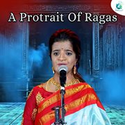 A Protrait Of Ragas cover image