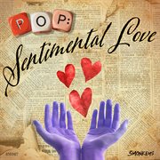 Pop: Sentimental Love cover image