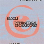 Bloom: Inspirational Underscores cover image