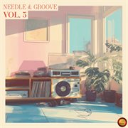 Needle & Groove, Vol. 3 cover image