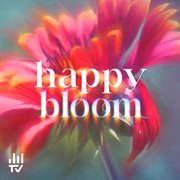 Happy Bloom cover image