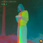 Aurora Dreams, Vol. 1 cover image
