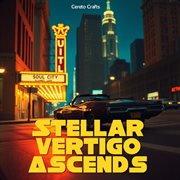 Stellar Vertigo Ascends cover image