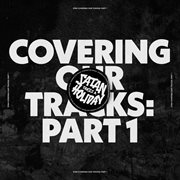 Covering Our Tracks: Part 1 cover image