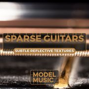 Sparse Guitars - Subtle Reflective Textures cover image