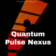 Quantum Pulse Nexus cover image