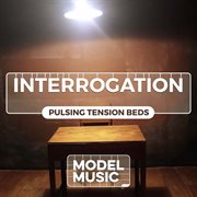 Interrogation - Pulsing Tension Beds cover image