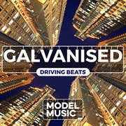 Galvanised - Driving Beats cover image