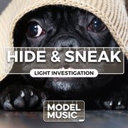 Hide & Sneak - Light Investigation cover image